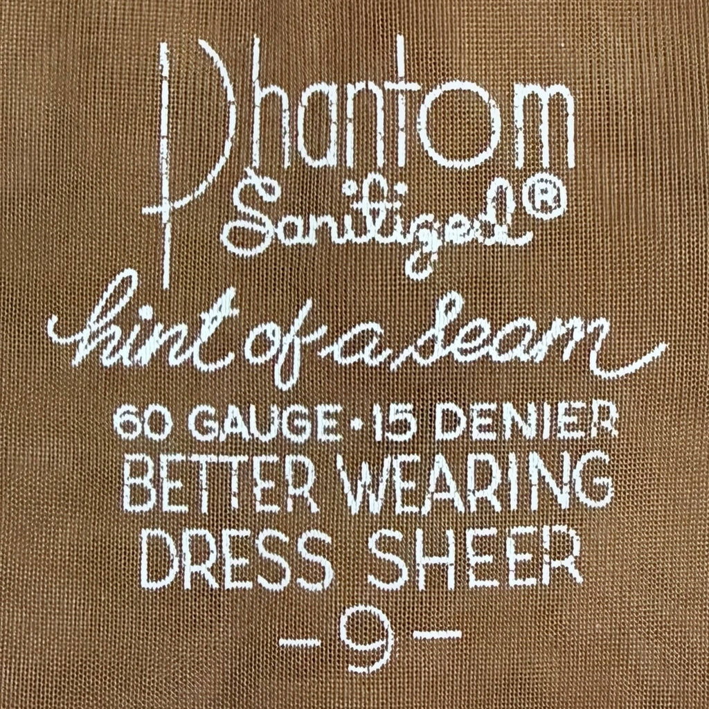 Close-up of a brown nylon stocking stamping 'Phantom Sanitized hint of a seam 60 GAUGE -15 DENIER BETTER WEARING DRESS SHEER -9-'.