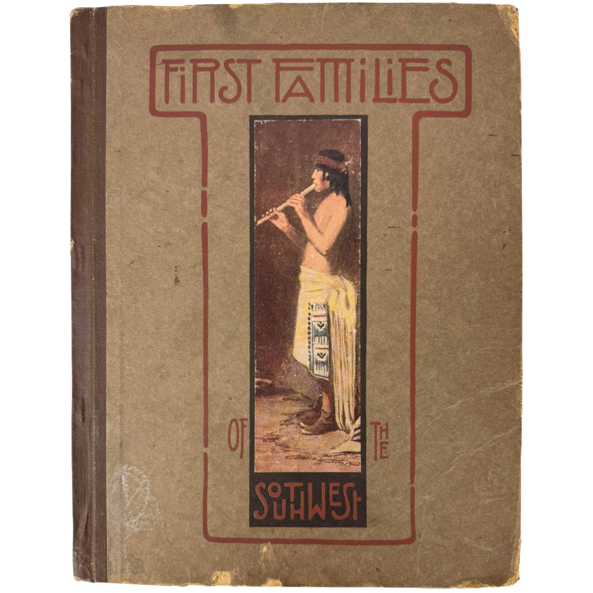 1913 First Families of the Southwest Fred Harvey first edition front cover