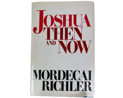 Joshua Then And Now Book Mordecai Richler Signed 1st Edition w Dust Jacket Fine - Poppy's Vintage Clothing